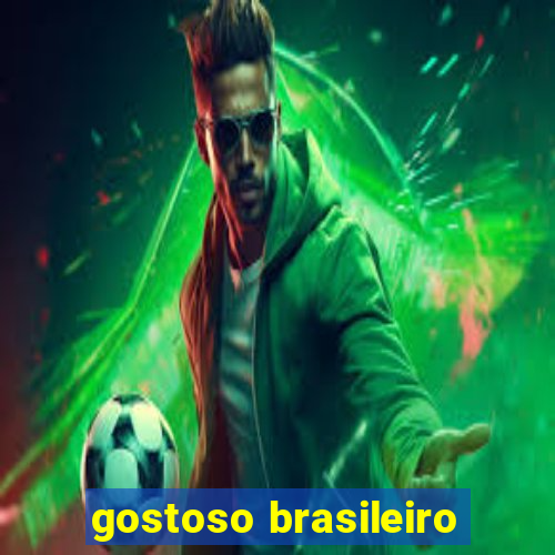 gostoso brasileiro