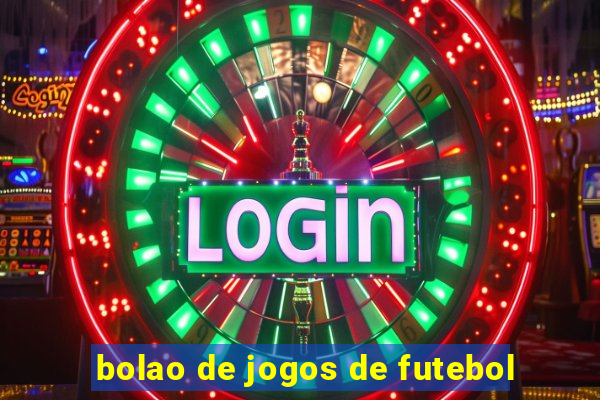 bolao de jogos de futebol