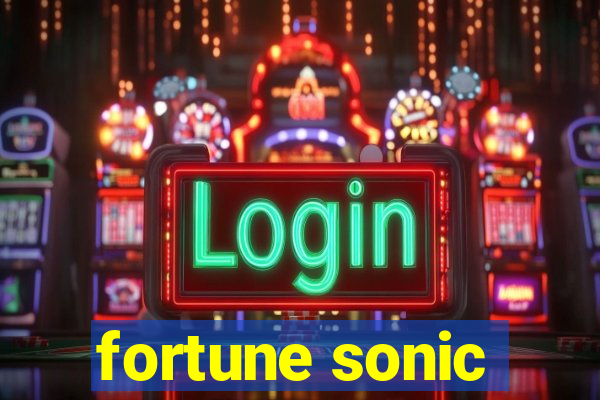 fortune sonic