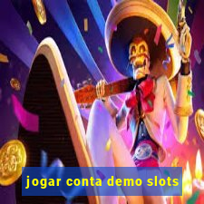 jogar conta demo slots