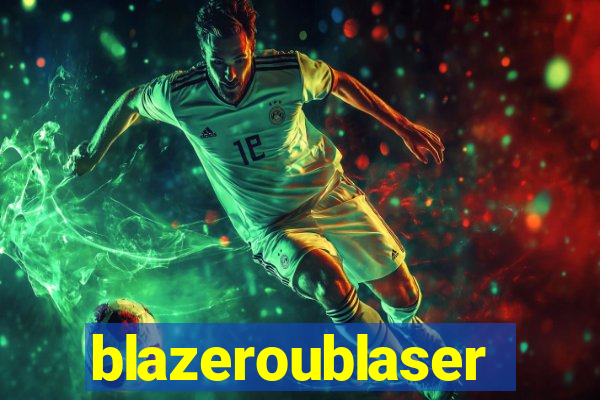 blazeroublaser