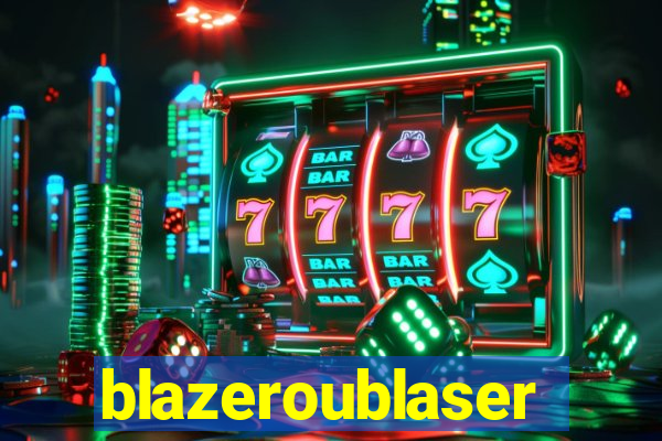 blazeroublaser