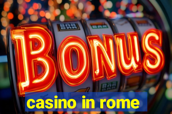 casino in rome