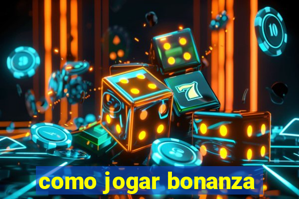 como jogar bonanza