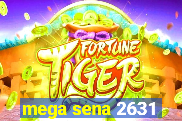 mega sena 2631