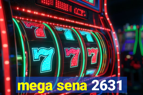 mega sena 2631