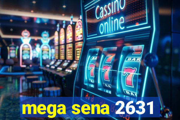 mega sena 2631