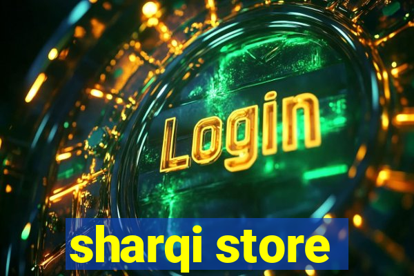 sharqi store