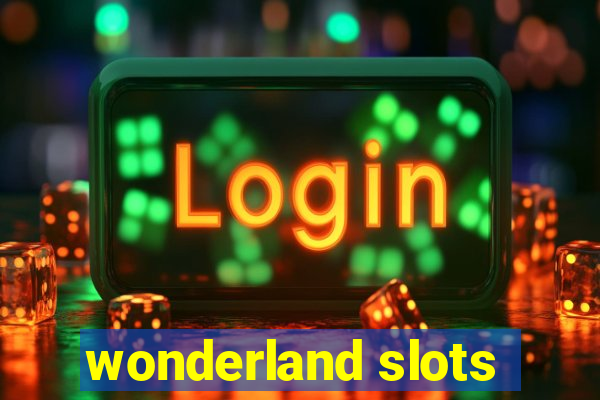 wonderland slots