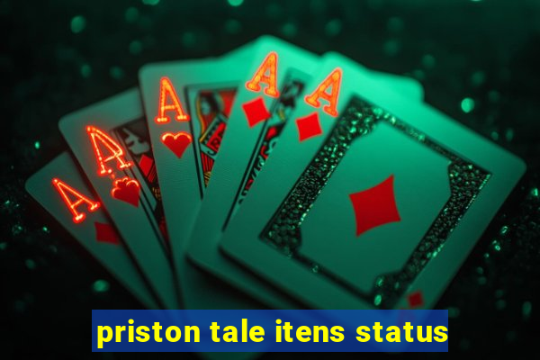 priston tale itens status