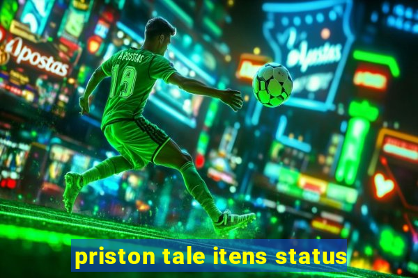 priston tale itens status