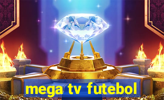 mega tv futebol