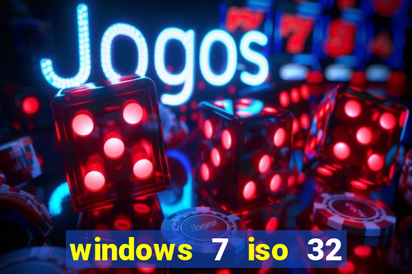 windows 7 iso 32 bits pt-br download