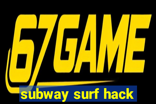 subway surf hack