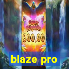 blaze pro