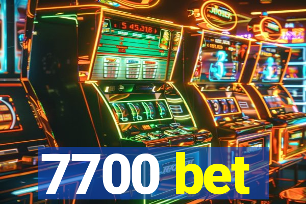 7700 bet