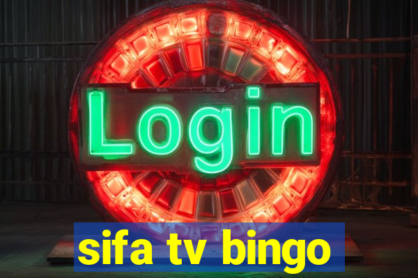 sifa tv bingo