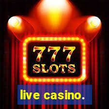 live casino.