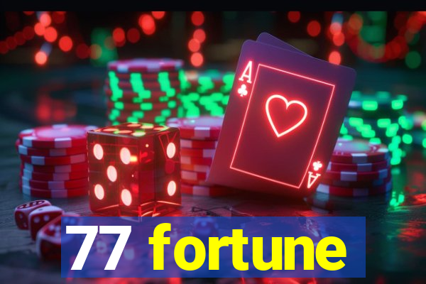 77 fortune