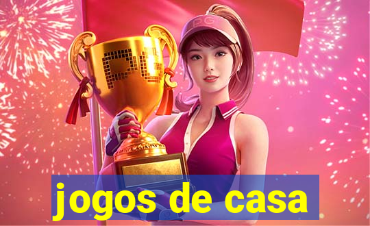 jogos de casa