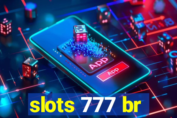 slots 777 br