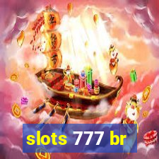 slots 777 br