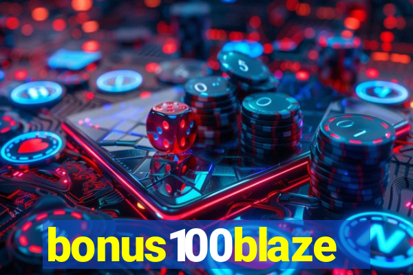 bonus100blaze