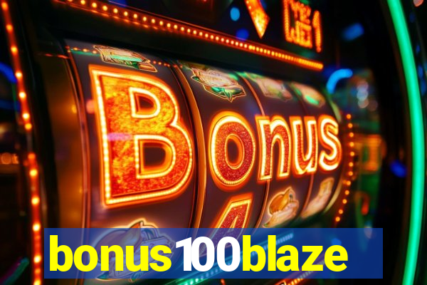 bonus100blaze