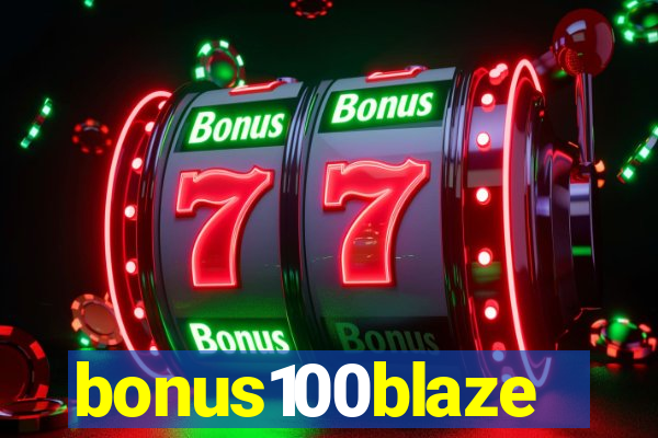 bonus100blaze