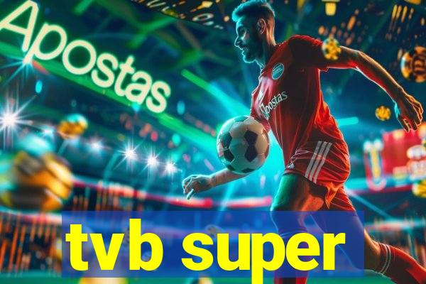 tvb super