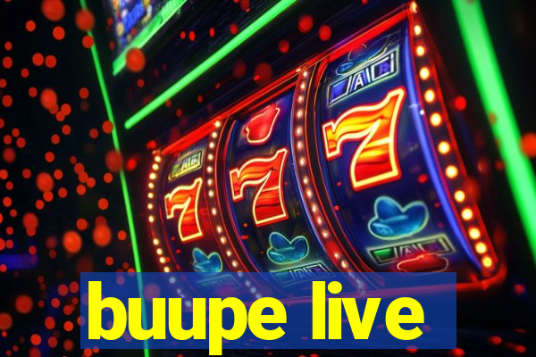 buupe live