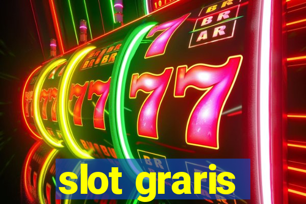 slot graris