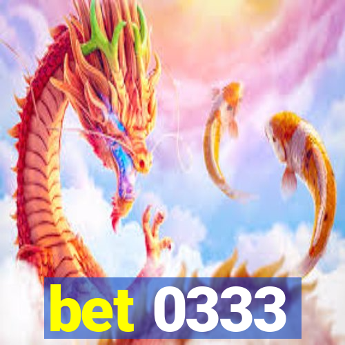 bet 0333