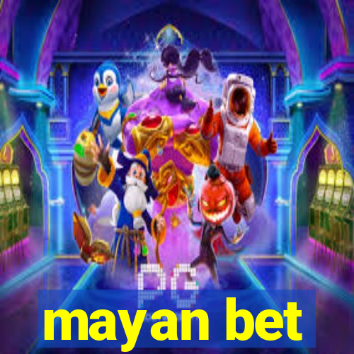 mayan bet