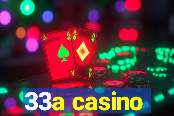 33a casino