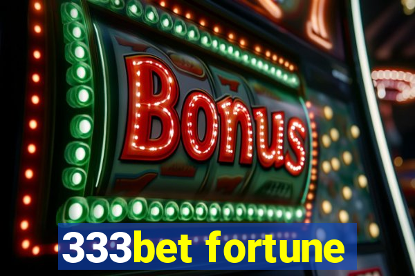 333bet fortune