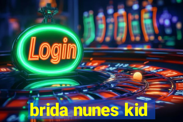 brida nunes kid