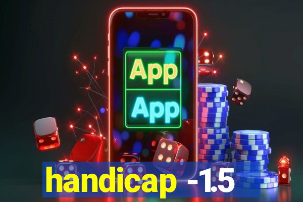 handicap -1.5