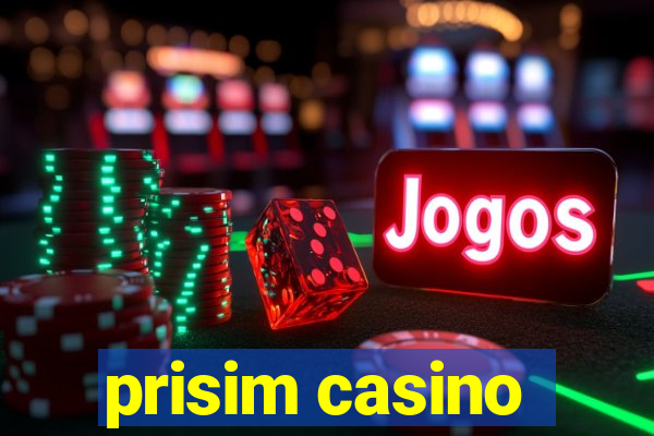 prisim casino