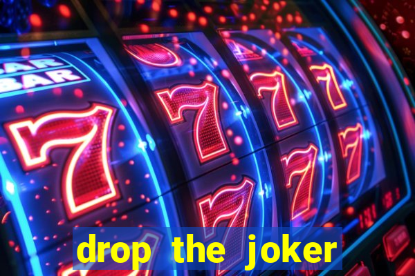 drop the joker slot free play