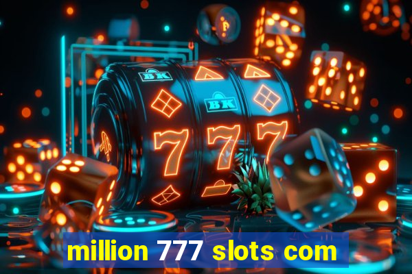 million 777 slots com