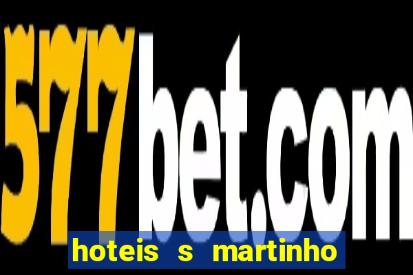 hoteis s martinho do porto