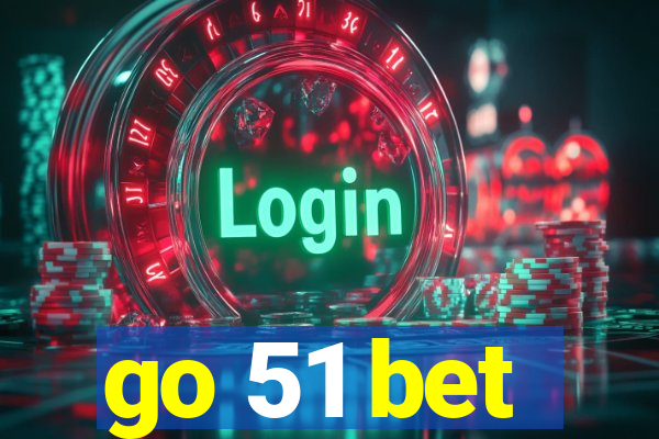 go 51 bet