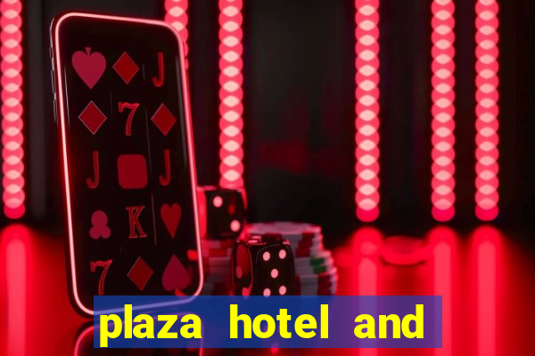 plaza hotel and casino in las vegas