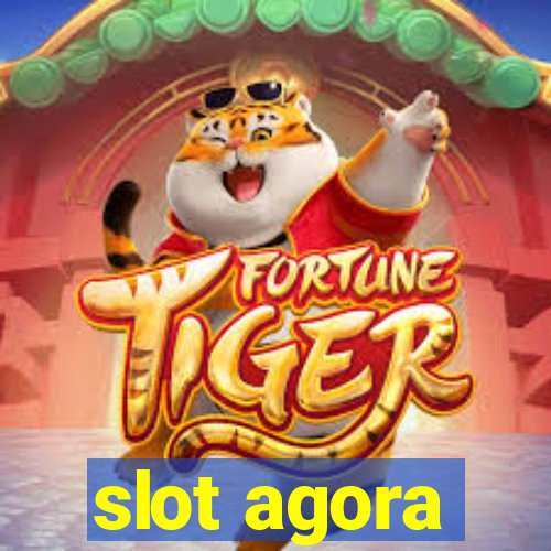 slot agora