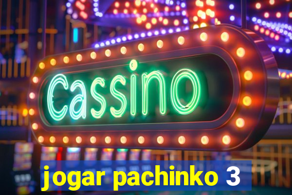 jogar pachinko 3