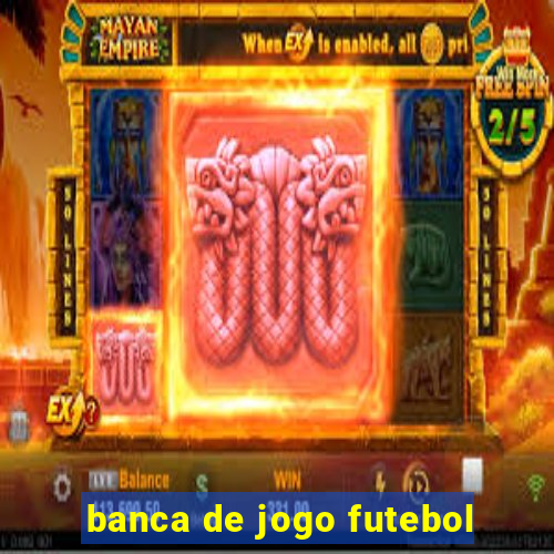 banca de jogo futebol