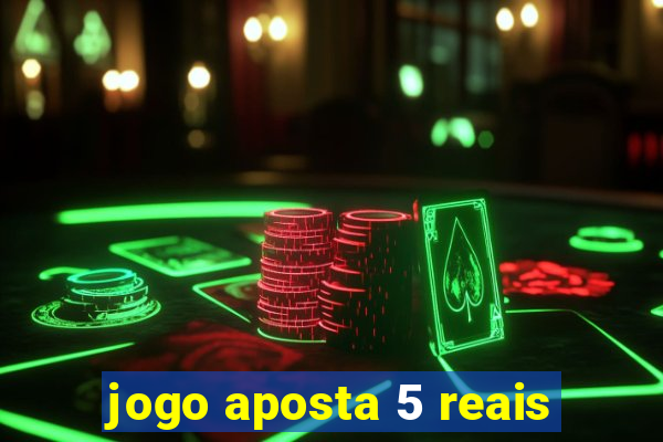 jogo aposta 5 reais