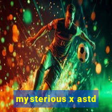 mysterious x astd