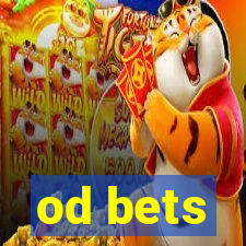 od bets